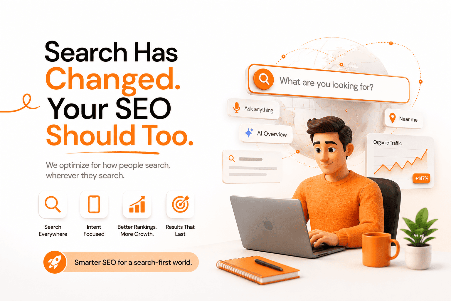 Search Has Changed. Your SEO Should Too.